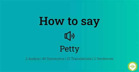 how to pronounce petty|small or petty objection.